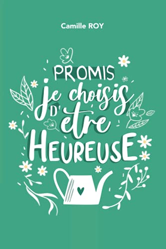 Promis, je choisis d'être heureuse (Collection des "Promis")