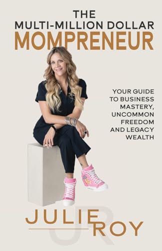 The Multi-Million Dollar Mompreneur: Your Guide to Business Mastery, Uncommon Freedom, and Legacy Wealth von GWN Publishing, LLC