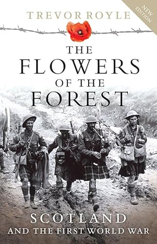 The Flowers of the Forest: Scotland and the First World War von Birlinn