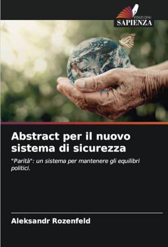 Abstract per il nuovo sistema di sicurezza: "Parità": un sistema per mantenere gli equilibri politici. von Edizioni Sapienza