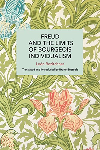 Freud and the Limits of Bourgeois Individualism (Historical Materialism) von Haymarket Books