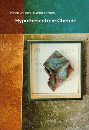 Hypothesenfreie Chemie: 'Hypothesenfreie Chemie' im Sinne der Geisteswissenschaft, der Atomismusstreit 1922/23 und Rudolf Steiners Stellung zum Atomismus