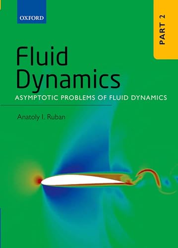 Fluid Dynamics: Part 2: Asymptotic Problems of Fluid Dynamics von Oxford University Press