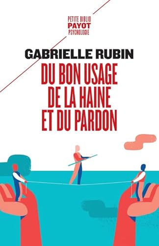 Du bon usage de la haine et du pardon