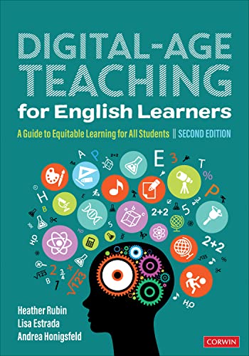 Digital-Age Teaching for English Learners: A Guide to Equitable Learning for All Students von Corwin