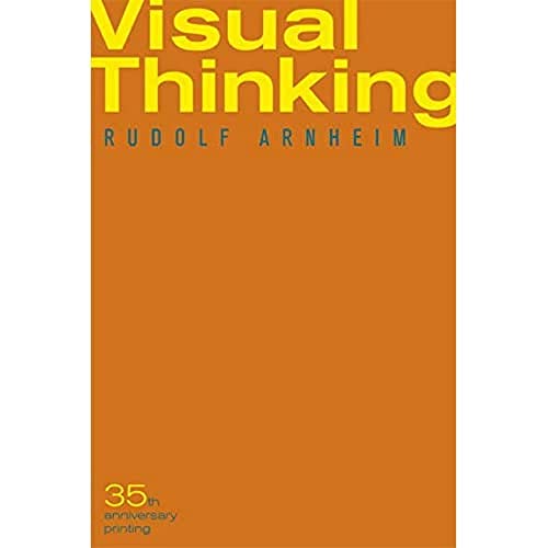 Visual Thinking: 35th anniversary printing von University of California Press
