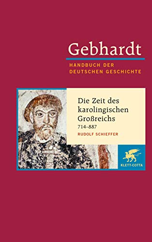 Handbuch der deutschen Geschichte in 24 Bänden. Bd.2: Die Zeit des karolingischen Großreichs (714-887)