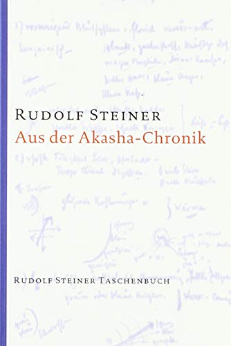 Aus der Akasha-Chronik (Rudolf Steiner Taschenbücher aus dem Gesamtwerk) von Steiner Verlag, Dornach