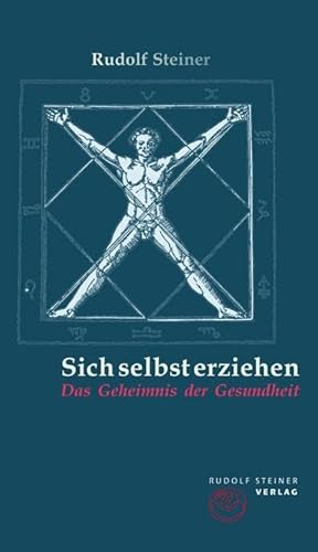 Sich selbst erziehen: Das Geheimnis der Gesundheit (Thementexte) von Steiner Verlag, Dornach