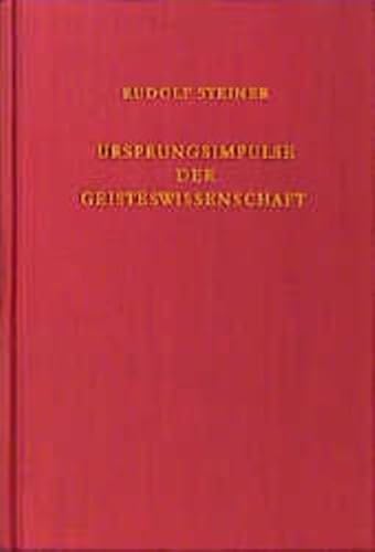 Ursprungsimpulse der Geisteswissenschaft. Christliche Esoterik im Lichte neuer Geist-Erkenntnis. von Rudolf Steiner Verlag