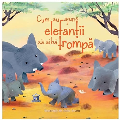 Cum Au Ajuns Elefantii Sa Aiba Trompa von Didactica Publishing House