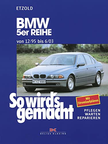 So wird's gemacht, Bd.102, BMW 5er Reihe ab 12/95: So wird's gemacht - Band 102