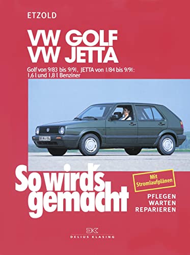 VW Golf II 9/83-9/91, Jetta 1/84-9/91: So wird's gemacht - Band 44 von DELIUS KLASING