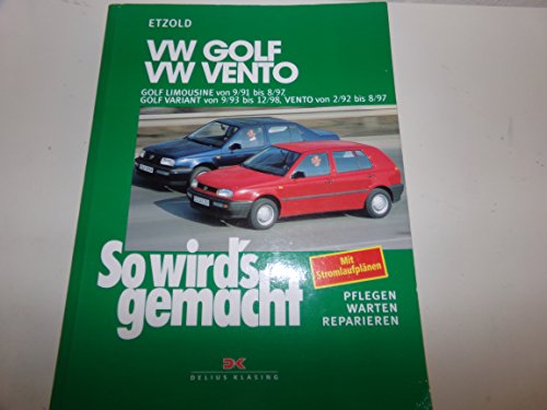 VW Golf III Limousine 9/91-8/97, Golf Variant 9/93-12/98, Vento 2/92-8/97: So wird's gemacht - Band 79 von DELIUS KLASING