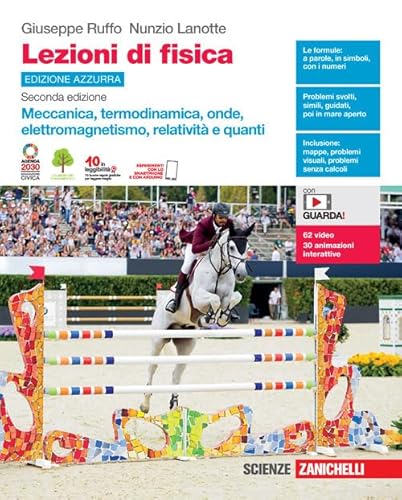 Lezioni di fisica. Ediz. azzurra. Meccanica, termodinamica, onde, elettromagnetismo, relatività e quanti. Per le Scuole superiori. Con Contenuto digitale (fornito elettronicamente)