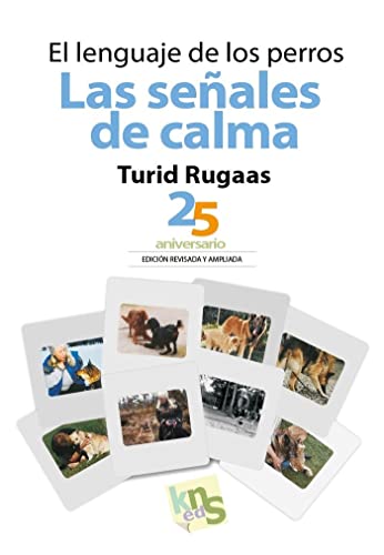 El lenguaje de los perros : las señales de calma : 25 aniversario: 25 aniversario. Edición revisada y ampliada von Kns Ediciones