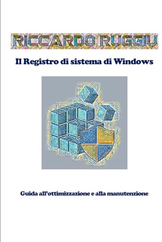 Il Registro di sistema di Windows: Guida all’ottimizzazione e alla manutenzione