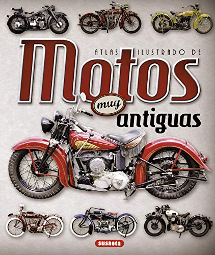 Atlas ilustrado de motos muy antiguas von SUSAETA