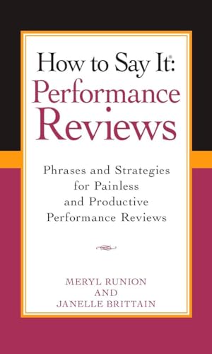 How To Say It Performance Reviews: Phrases and Strategies for Painless and Productive PerformanceReviews von Prentice Hall Press