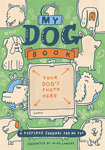 My Dog Book: A Keepsake Journal for My Pet von Running Press Kids