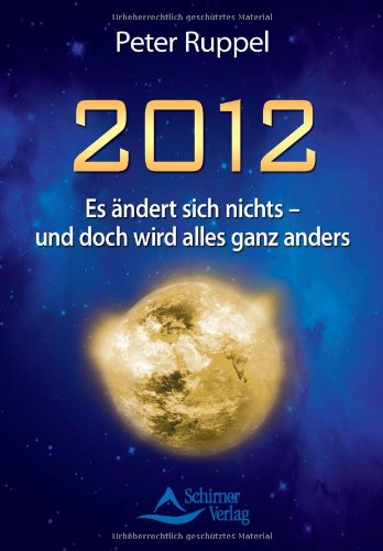 2012: Es ändert sich nichts – und doch wird alles ganz anders von Schirner Verlag