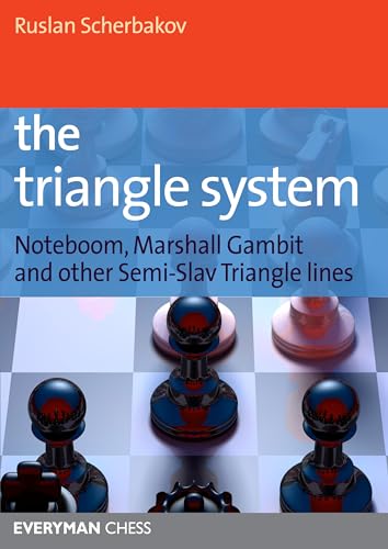 The Triangle System: Noteboom, Marshall Gambit and other Semi-Slav Triangle lines (Everyman Chess) von Gloucester Publishers Plc
