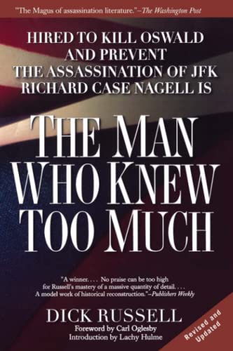 The Man Who Knew Too Much: Hired to Kill Oswald and Prevent the Assassination of Jfk