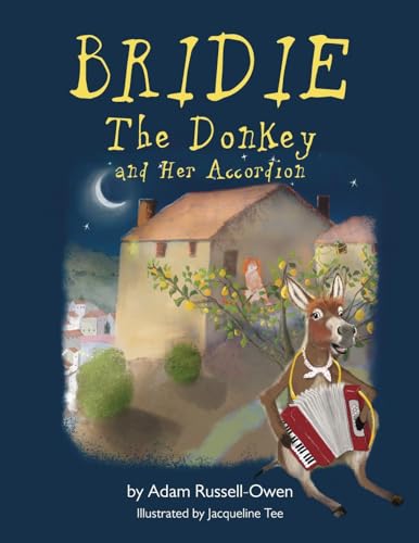 Bridie the Donkey and her Accordion von Grosvenor House Publishing Limited