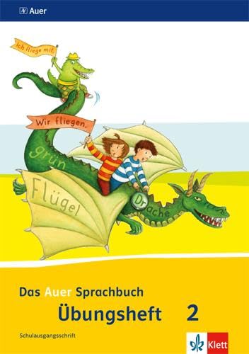 Das Auer Sprachbuch 2. Ausgabe Bayern: Übungsheft Schulausgangsschrift Klasse 2 (Das Auer Sprachbuch. Ausgabe für Bayern ab 2014) von Klett