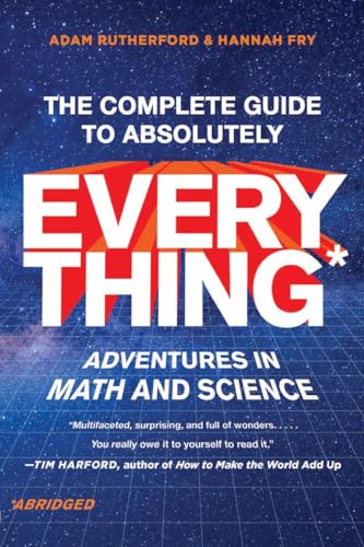 The Complete Guide to Absolutely Everything (Abridged): Adventures in Math and Science von W. W. Norton & Company