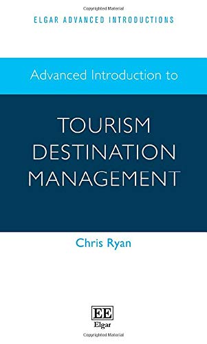 Advanced Introduction to Tourism Destination Management (Elgar Advanced Introductions)