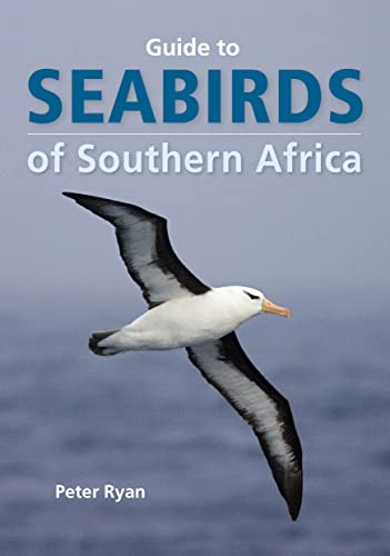 Guide to Seabirds of Southern Africa: A Practical Guide to Animal Tracking in Southern Africa