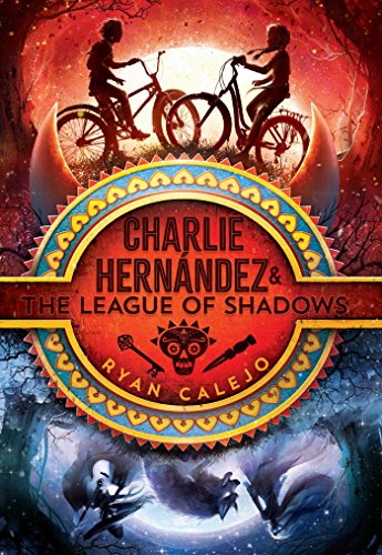 Charlie Hernández & the League of Shadows (Volume 1)
