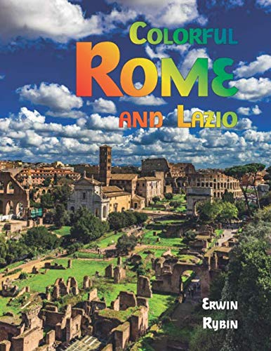 Colorful Rome: More than 700 Pictures of Rome & Lazio on 268 pages