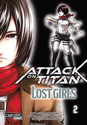 Attack on Titan - Lost Girls 2: Actionreicher Spin-off Manga um Annie und Mikasa, die stärksten Frauen im Universum der Titanen (2) von CARLSEN MANGA