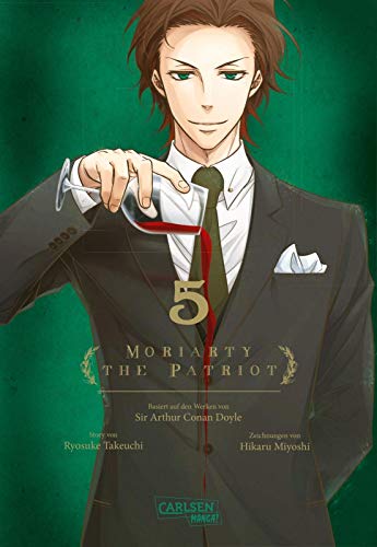 Moriarty the Patriot 5: Die spannenden Kriminalfälle von Sherlock Holmes' größtem Gegenspieler von CARLSEN MANGA