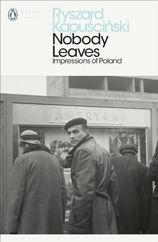 Nobody Leaves: Impressions of Poland (Penguin Modern Classics) von Penguin