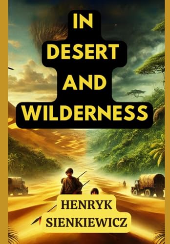 In Desert and Wilderness von Independently published