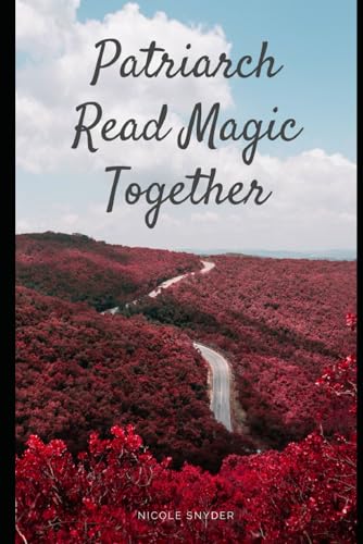 Patriarch Read Magic Together von Independently published