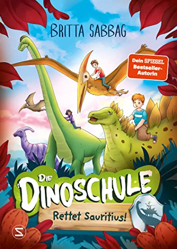 Die Dinoschule – Rettet Sauritius! (Band 2): Vorlesebuch: Abenteuergeschichte für Jungen und Mädchen ab 5 Jahren über Freundschaft, Mut, und Dinos als Gefährten von HarperCollins