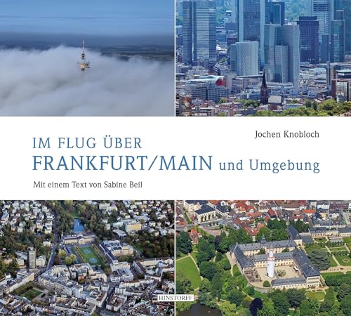 Im Flug über Frankfurt/Main und Umgebung: Deutsch - Englisch von Hinstorff Verlag GmbH