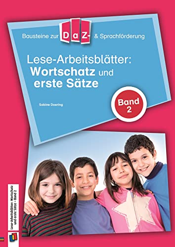 Lese-Arbeitsblätter: Wortschatz und erste Sätze - Band 2 (Bausteine zur DaZ- und Sprachförderung) von Verlag An Der Ruhr