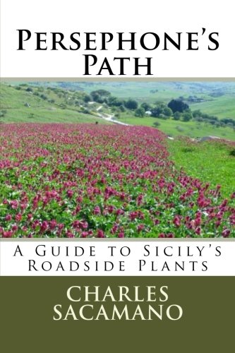 Persephone's Path: A Guide to Sicily's Roadside Plants