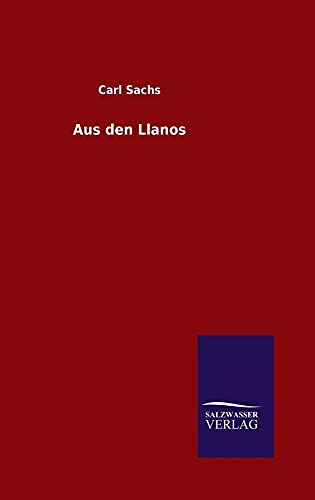 Aus den Llanos von Salzwasser-Verlag GmbH