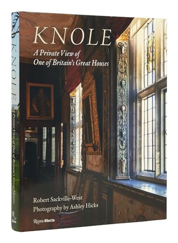 Knole: A Private View of One of Britain's Great Houses von Rizzoli Electa