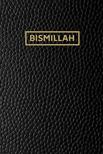 Bismillah: Muslim Notebook | Muslim Journal | Softcover, 110 Pages, 6 x 9 Inch, Lined Pages