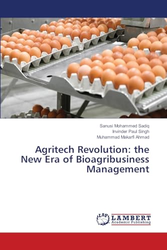 Agritech Revolution: the New Era of Bioagribusiness Management: DE von LAP LAMBERT Academic Publishing