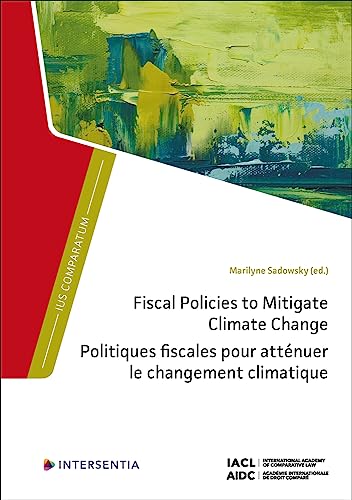 Fiscal Policies to Mitigate Climate Change (IUS Comparatum - Global Studies in Comparative Law, Band 0)