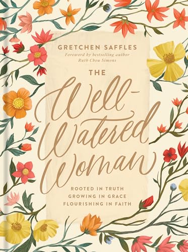 The Well-Watered Woman: Rooted in Truth, Growing in Grace, Flourishing in Faith von Tyndale Momentum