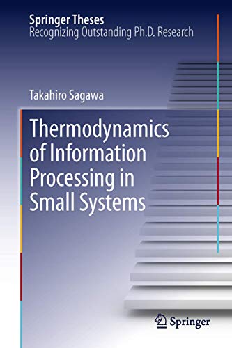 Thermodynamics of Information Processing in Small Systems (Springer Theses)